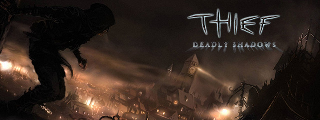 O tempora: Thief: Deadly Shadows
