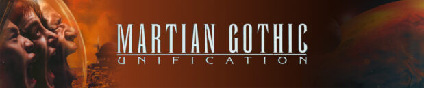 Ugly duckling: Martian Gothic: Unification