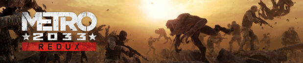 Metro 2033 Redux. Better in most things edition