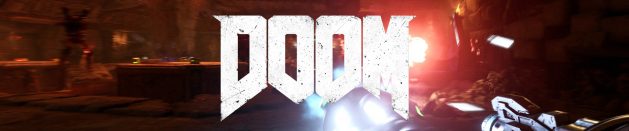 Thoughts on: DOOM (2016)