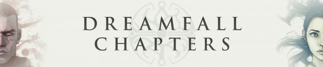 Dreamfall Chapters. Конец путешествия