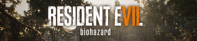 In love with: Resident Evil 7: Biohazard