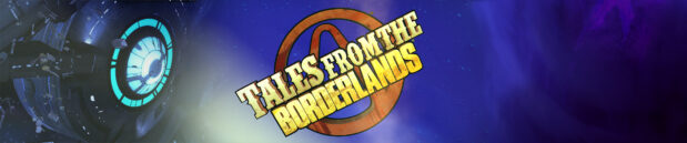 In love with: Tales from the Borderlands