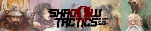 Пару слов про: Shadow Tactics: Blades of the Shogun