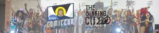 Couple of words on Kyiv Comic Con 2018 and The Sinking City