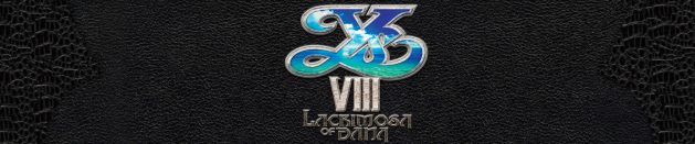 In love with: Ys VIII: Lacrimosa of DANA