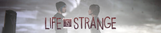 Запоздалые мысли про: Life is Strange