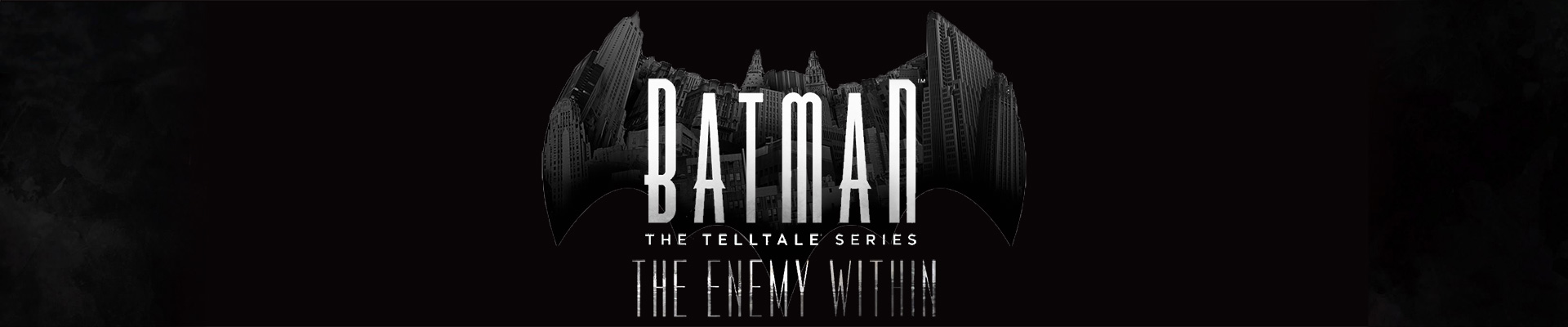 Thoughts on: Batman: The Telltale Series and The Enemy Within