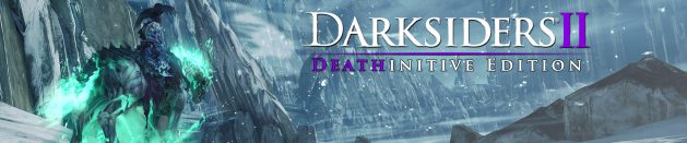 Thoughts on: Darksiders II Deathinitive Edition
