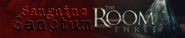 Радуясь: Sanguine Sanctum и The Room Three