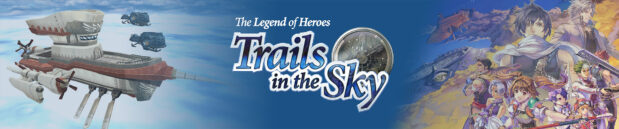 Happy about: The Legend of Heroes: Trails in the Sky “Trilogy”