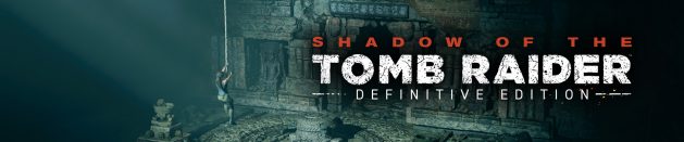 Разочарование: Shadow of the Tomb Raider (Definitive Edition)