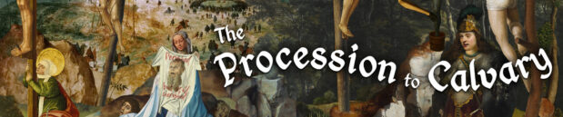 In love with: The Procession to Calvary