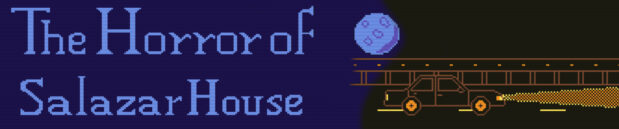 Thoughts on: The Horror Of Salazar House