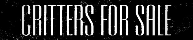 Мысли про: Critters for Sale