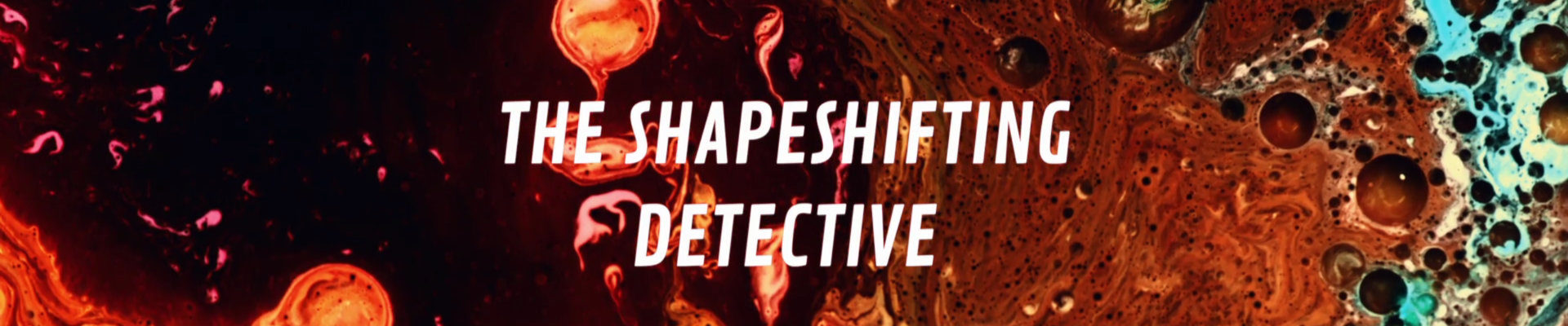 Quick thoughts on: The Shapeshifting Detective