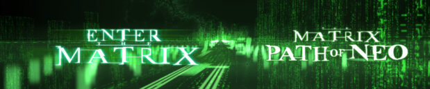 Ugly duckling: Enter the Matrix, Path of Neo