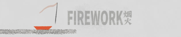 Thoughts on: Firework
