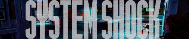 Happy about: System Shock (2023)