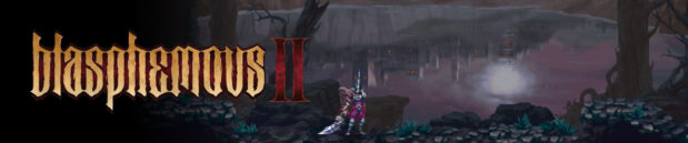 In love with: Blasphemous 2