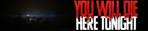 Thoughts on: You Will Die Here Tonight