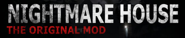 Thoughts on: Nightmare House: The Original Mod