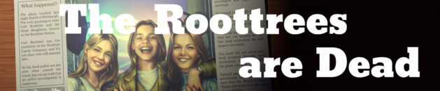 In love with: The Roottrees are Dead