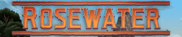 Thoughts on: Rosewater