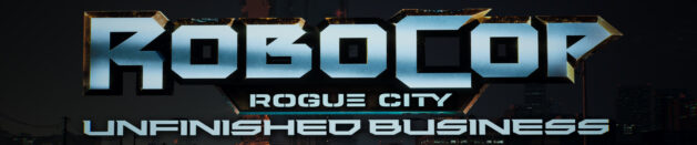 Thoughts on: RoboCop: Rogue City – Unfinished Business