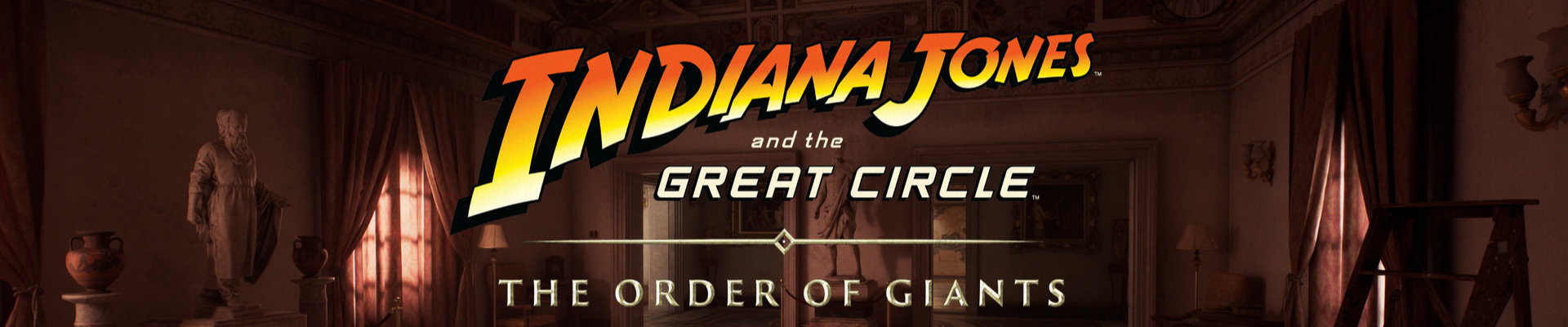 Quick thoughts on: Indiana Jones and the Great Circle: The Order of Giants