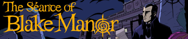 Happy about: The Séance of Blake Manor